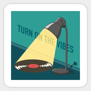 TURN ON THE VIBES Sticker